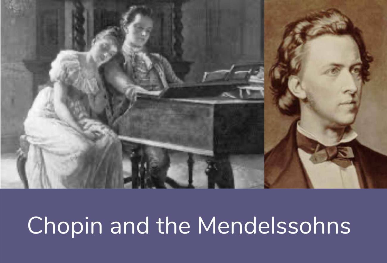 Chopin and the Mendelssohns