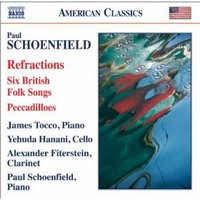 SCHOENFIELD: Refractions 6 British Folk Songs / Peccadilloes