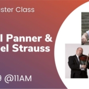 Daniel Panner and Michael Strauss Master Class